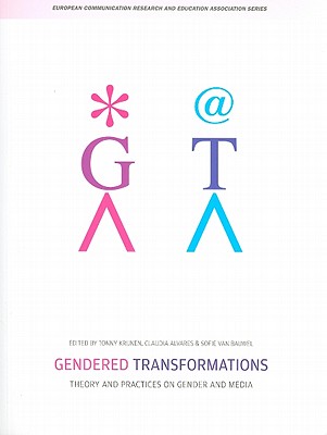Image for Gendered Transformations: Theory and Practices on Gender and Media (European Communication Research and Education Association)