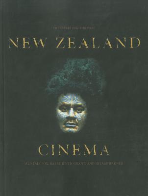 New Zealand Cinema: Interpreting the Past