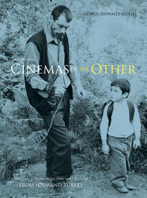Cinemas of the Other: A Personal Journey with Film-Makers from Iran and Turkey (Cinemas of Other)
