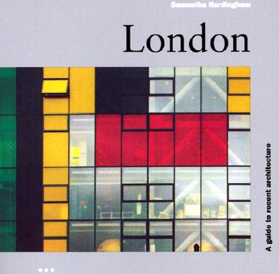 London: A Guide to Recent Architecture (Architecture Guides)