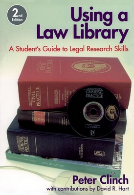 Using a Law Library: A Student's Guide to Legal Research Skills