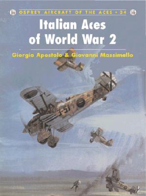 Italian Aces of World War 2. Osprey Aircraft of the Aces 34.