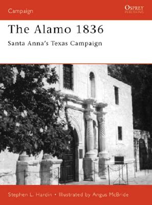 The Alamo 1836 Santa Anna's Texas Campaign (Campaign #89)