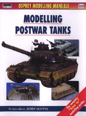 Modeling Postwar Tanks. Osprey Modelling Manuals No. 10.