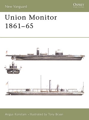 Image for Union Monitor 1861-65. New Vanguard 45. Union Monitor 1861-65. New Vanguard 45.