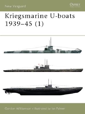 Image for Kriegsmarine U-Boats 1939-45 (1). New Vanguard 51. Kriegsmarine U-Boats 1939-45 (1). New Vanguard 51.