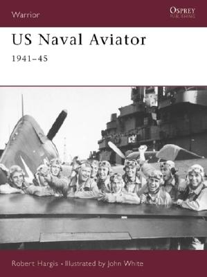 US Naval Aviator 1941-45 (Osprey Warrior #52)