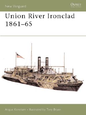 Union River Ironclad 1861-65. New Vanguard No. 56
