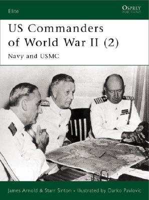 US Commanders of World War II (2) Navy & USMC (Osprey Elite 87)