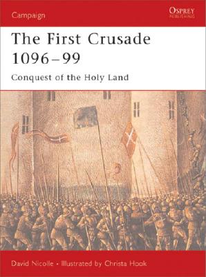 The First Crusade 1096-99, Conquest of the Holy Land (Campaign #132)