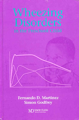 Wheezing Disorders in the Pre-School Child: Pathogenesis and Management