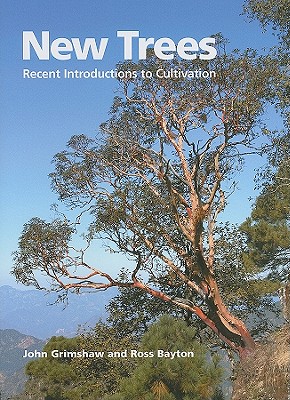 New Trees: Recent Introductions to Cultivation