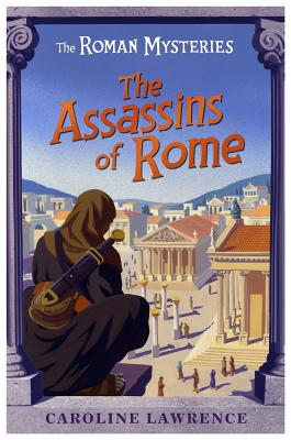 Image for The Assassins of Rome (The Roman Mysteries)