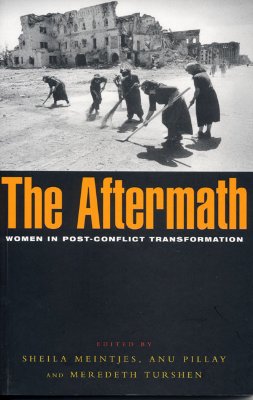 The Aftermath: Women in Post-Conflict Transformation