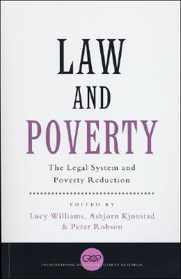Law and Poverty: The Legal System and Poverty Reduction (International Studies in Poverty Research)