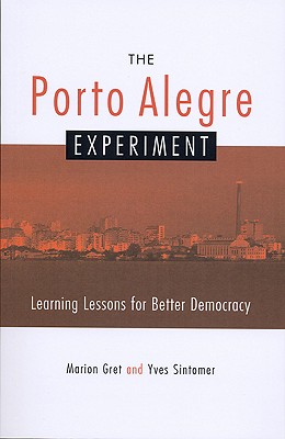 The Porto Alegre Experiment: Learning Lessons for Better Democracy