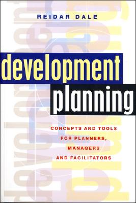 Development Planning: Concepts and Tools for Planners, Managers and Facilitators