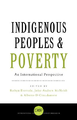 Indigenous Peoples and Poverty: An International Perspective (International Studies in Poverty Research)