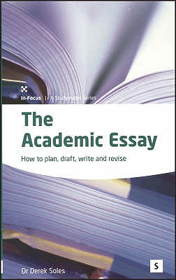 Image for The Academic Essay: How to Plan, Draft, Write and Edit 2E Revised