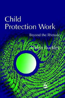 Image for Child Protection Work: Beyond the Rhetoric