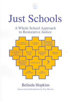 Just Schools: A Whole School Approach to Restorative Justice
