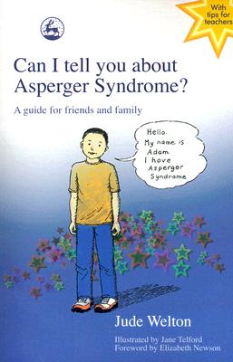 Image for Can I Tell You About Asperger Syndrome?: A Guide for Friends and Family