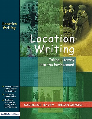 Location Writing (Taking Literacy Into the Environment)