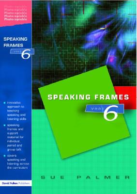 Speaking Frames -- Year 6