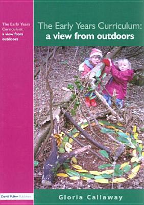 The Early Years Curriculum: A View from Outdoors (WAC Research Handbooks in Archaeology)