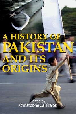Image for A History of Pakistan and Its Origins (Anthem South Asian Studies) A History of Pakistan and Its Origins (Anthem South Asian Studies)