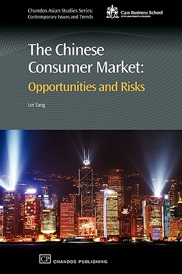 The Chinese Consumer Market: Opportunities and Risks (Chandos Asian Studies Series)