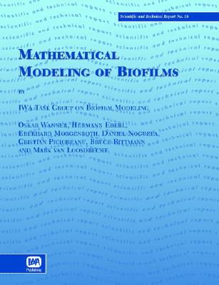 Mathematical Modeling of Biofilms (Scientific And Technical Report Series)