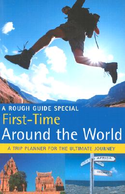 The Rough Guide to First-Time Around the World (Rough Guide Travel Guides)
