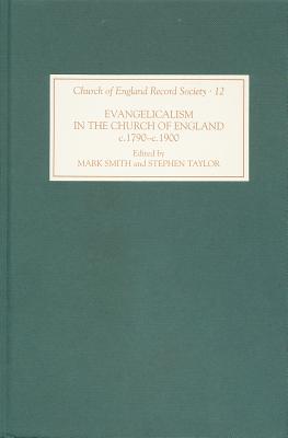 Evangelicalism In The Church Of England, c.1790-c.1880: A Miscellany