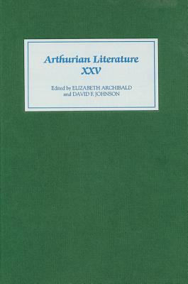 Image for Arthurian Literature XXV 'Morgan le Fay, Empress of the Wilderness': A Newly Recovered Text in London Arthurian Literature XXV 'Morgan le Fay, Empress of the Wilderness': A Newly Recovered Text in London