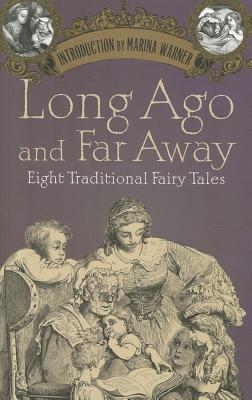 Image for Long Ago and Far Away: Eight Traditional Fairy Tales