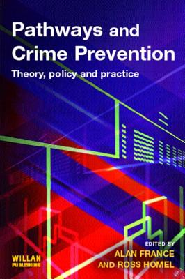 Pathways and Crime Prevention: Theory, Policy and Practice.