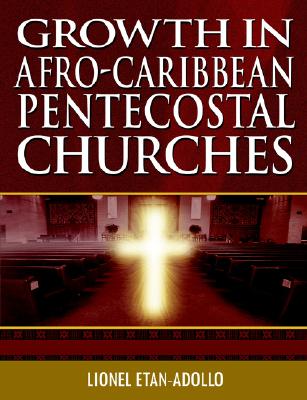 Growth in Afro-Caribbean Pentecostal Churches