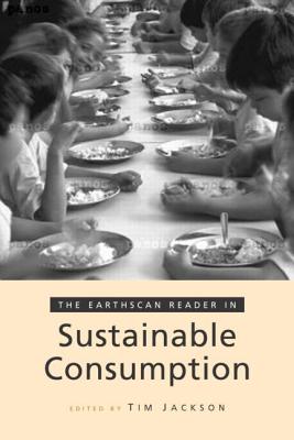 The Earthscan Reader on Sustainable Consumption (Earthscan Reader Series)