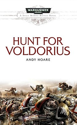Image for Hunt for Voldorius (Space Marine Battles) Hunt for Voldorius (Space Marine Battles)