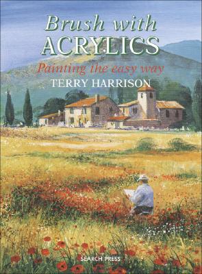 Image for Brush with Acrylics: Painting the Easy Way