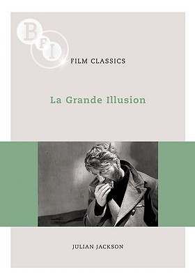 La Grande Illusion (BFI Film Classics)