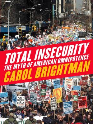 Image for Total Insecurity: The Myth of American Omnipotence Total Insecurity: The Myth of American Omnipotence