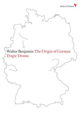 The Origin of German Tragic Drama (Radical Thinkers)