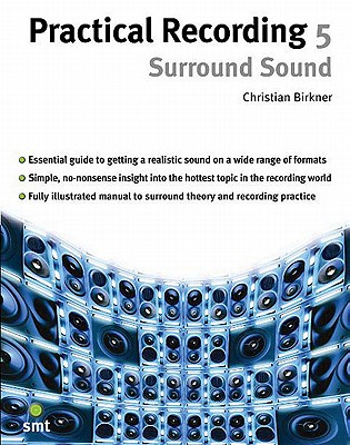 Practical Recording, Vol 5: Surround Sound