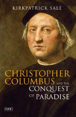 Christopher Columbus and the Conquest of Paradise: Second Edition (Tauris Parke Paperbacks)