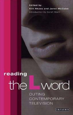 Reading 'The L Word': Outing Contemporary Television (Reading Contemporary Television)