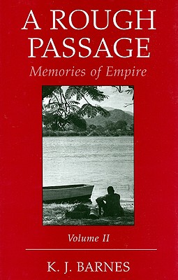 A Rough Passage, Volume II: Memories of Empire