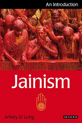 Jainism: An Introduction (I.B.Tauris Introductions to Religion)