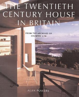The Twentieth Century House In Britain